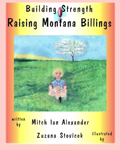 Stock image for Building Strength, Raising Montana Billings for sale by Revaluation Books