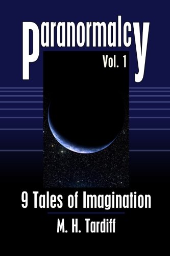 Stock image for Paranormalcy: 9 Tales of Imagination: Volume 1 for sale by Revaluation Books