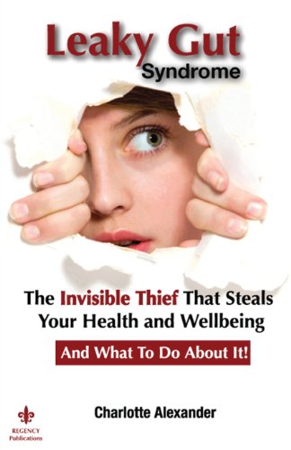 Stock image for Leaky Gut Syndrome: The Invisible Thief That Steals Your Health and Wellbeing-And What to Do about It! for sale by ThriftBooks-Atlanta
