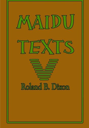 Maidu Texts (Large Print) (9780615802923) by Dixon, Roland B.