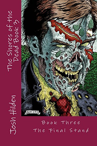 9780615804835: The Shores of the Dead Book 3: The Final Stand: Volume 3