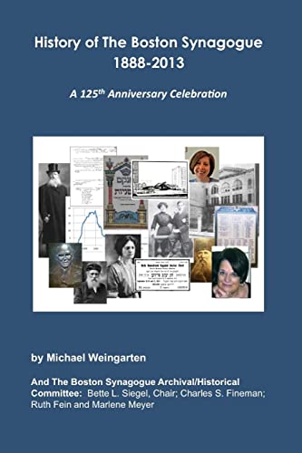 History of The Boston Synagogue 1888-2013: A 125th Anniversary Celebration (9780615805139) by Weingarten, Michael