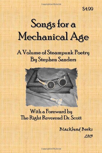 9780615805399: Songs for a Mechanical Age: A Collection of Steampunk Poetry