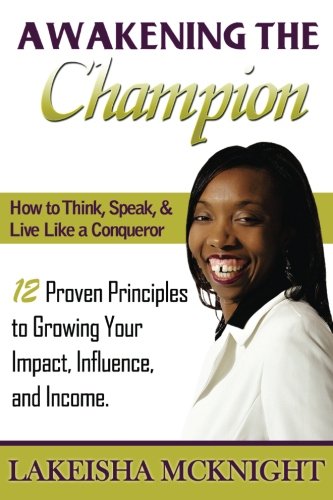 Beispielbild fr Awakening the Champion: How to Think, Speak, and Live Like a Conqueror zum Verkauf von Revaluation Books