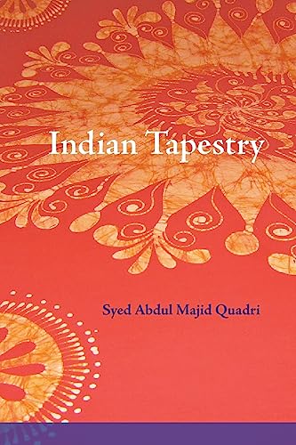 Beispielbild fr Indian Tapestry: "Indian Tapestry" brings to life the memories of the author's upbringing in the 1940's in Central India at the time of the British Raj. zum Verkauf von AwesomeBooks