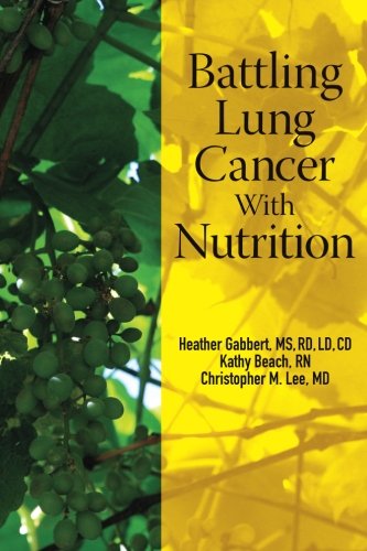 Stock image for Battling Lung Cancer With Nutrition (Battling Cancer With Nutrition) for sale by SecondSale