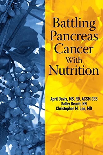 Stock image for Battling Pancreas Cancer With Nutrition (Battling Cancer With Nutrition) for sale by Books Unplugged