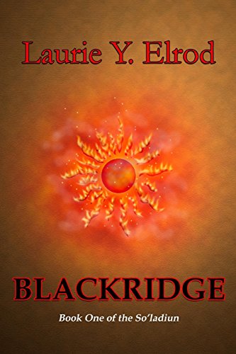 9780615809588: Blackridge: Book One of the So'ladiun: Volume 1
