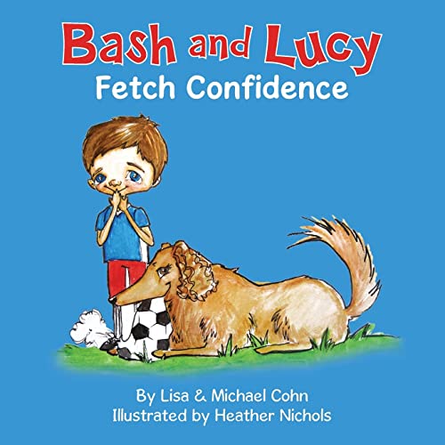 Stock image for Bash and Lucy Fetch Confidence for sale by Save With Sam