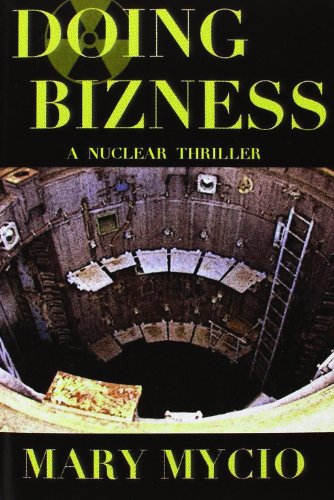 9780615811062: Doing Bizness: A Nuclear Thriller