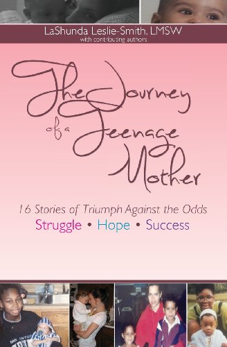 Beispielbild fr The Journey of a Teenage Mother: Struggle. Hope. Success. zum Verkauf von ThriftBooks-Atlanta