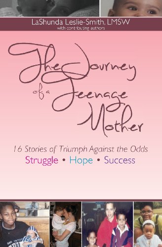 Imagen de archivo de The Journey of a Teenage Mother : Struggle. Hope. Success a la venta por Better World Books