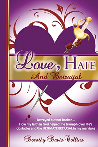 Beispielbild fr Love, Hate & Betrayal zum Verkauf von ThriftBooks-Dallas