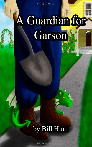 A Guardian for Garson (9780615812595) by Hunt, Bill