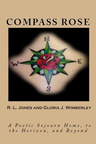 Stock image for Compass Rose: A Poetic Sojourn Home, to the Horizon, and Beyond for sale by Revaluation Books