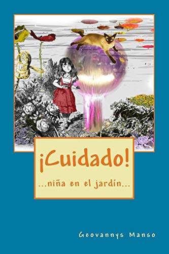 Stock image for ¡Cuidado!: .niña en el jardn. for sale by ThriftBooks-Atlanta