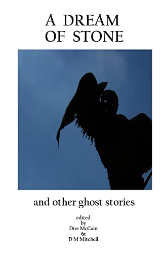 Imagen de archivo de A Dream Of Stone: And Other Ghost Stories a la venta por THE SAINT BOOKSTORE
