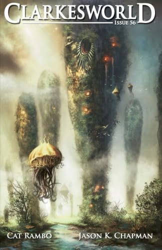 Clarkesworld Issue 56 (Clarkesworld Magazine) (9780615815909) by Clarke, Neil; Rambo, Cat; Chapman, Jason K.; Stanhope, John T.