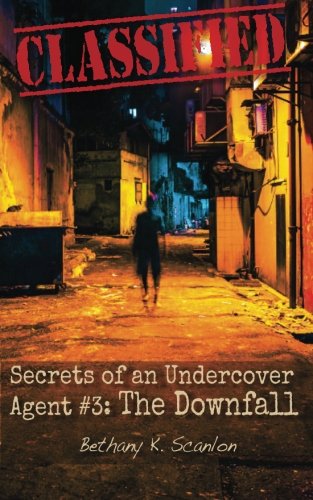 Beispielbild fr Secrets of an Undercover Agent #3: The Downfall zum Verkauf von Revaluation Books