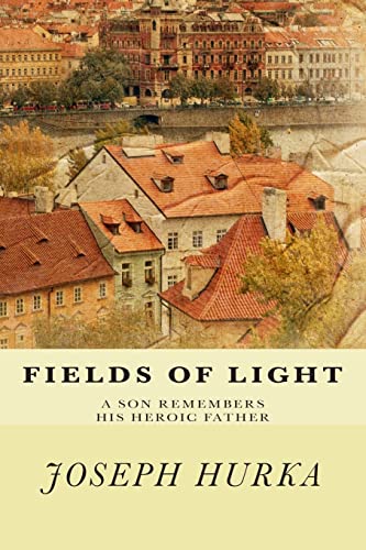 Beispielbild fr Fields of Light: A Son Remembers His Heroic Father zum Verkauf von SecondSale