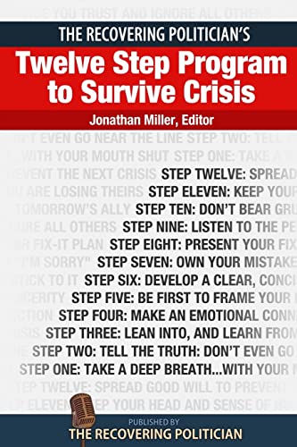 Imagen de archivo de The Recovering Politician's Twelve Step Program to Survive Crisis a la venta por Lucky's Textbooks