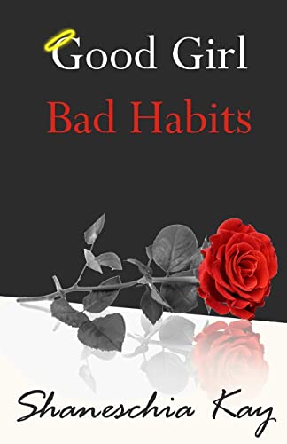 Stock image for Good Girl, Bad Habits: The Story of a Powerful and Intense Journey for sale by THE SAINT BOOKSTORE
