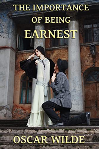 Stock image for The Importance of Being Earnest: A Trivial Comedy for Serious People for sale by Books Unplugged