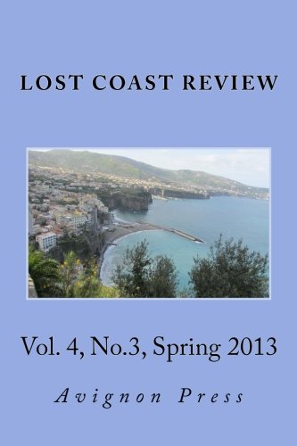 Imagen de archivo de Lost Coast Review, Spring 2013: Vol. 4, No. 3 a la venta por Revaluation Books