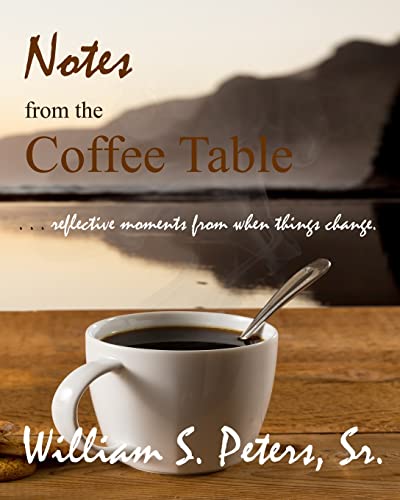 9780615826370: Notes from the Coffee Table: reflective moments from when things change