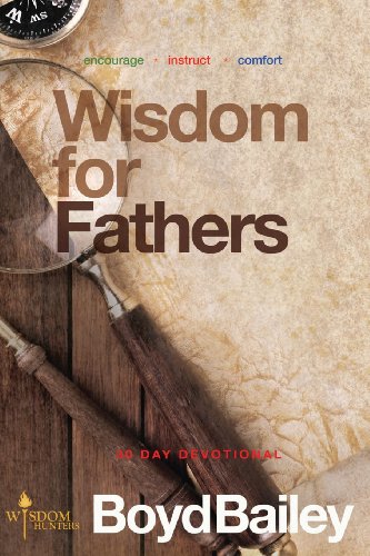 Imagen de archivo de Wisdom for Fathers a la venta por Better World Books