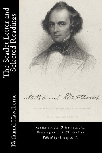 The Scarlet Letter and Selected Readings (9780615827247) by Octavius Brooks Frothingham Charles Ives Nathaniel Hawthorne; Octavius Brooks Frothingham; Charles Ives