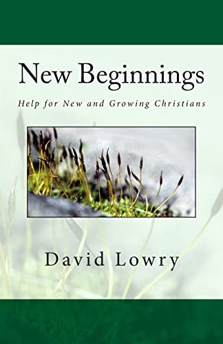 Imagen de archivo de New Beginnings: Help for New and Growing Christians a la venta por THE SAINT BOOKSTORE