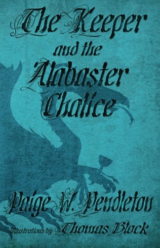 Stock image for The Keeper and the Alabaster Chalice: Book II of The Black Ledge Series for sale by California Books