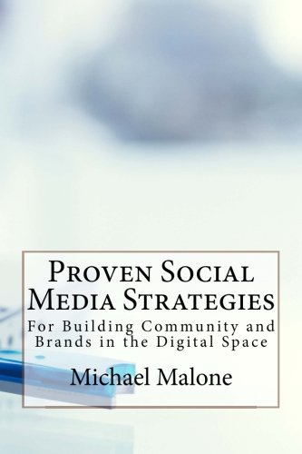 Imagen de archivo de Proven Social Media Strategies for Building Community and Brands in the Digital Space a la venta por Lucky's Textbooks