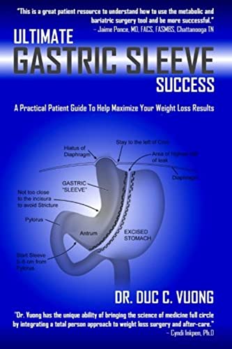 Stock image for Ultimate Gastric Sleeve Success: A Practical Patient Guide To Help Maximize Your Weight Loss Results for sale by SecondSale