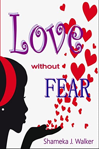 9780615831503: Love Without Fear