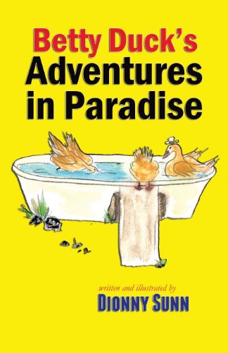 Stock image for Betty Duck's Adventures in Paradise for sale by Better World Books Ltd