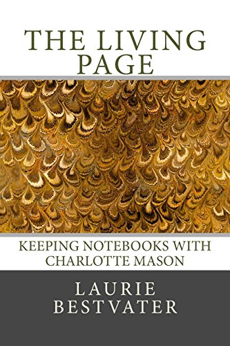 9780615834108: The Living Page: Keeping Notebooks with Charlotte Mason