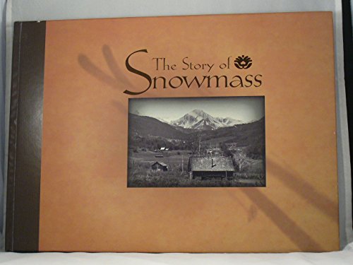 Beispielbild fr Story of Snowmass zum Verkauf von Books of the Smoky Mountains