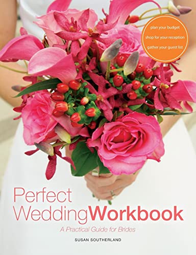 Beispielbild fr Perfect Wedding Workbook: A Practical Guide for Brides zum Verkauf von ThriftBooks-Atlanta