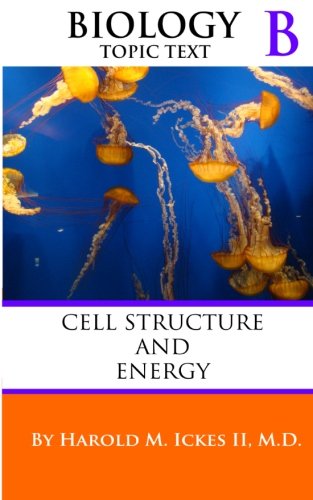 Beispielbild fr Biology Topic Text B: Cell Structure and Energy zum Verkauf von Revaluation Books