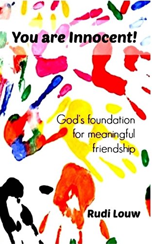 Stock image for You are Innocent!: God's foundation for meaningful friendship for sale by The Book Cellar, LLC