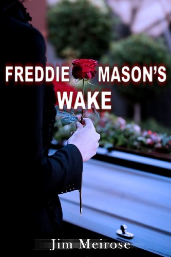 Freddie Mason's Wake (9780615835365) by Jim Meirose