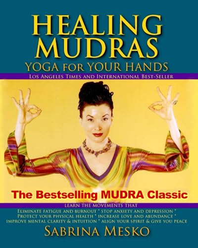 9780615835723: Healing Mudras: Yoga for Your Hands - New Edition