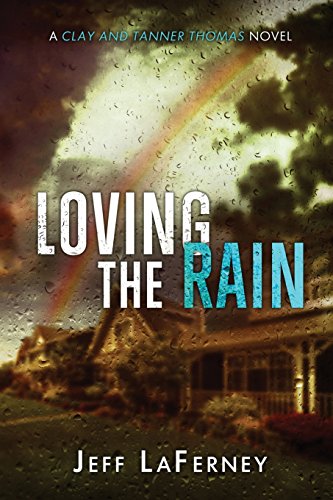 9780615836461: Loving the Rain: 1 (Clay and Tanner Thomas series)