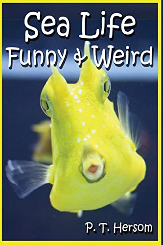 Image d'archives pour Sea Life Funny & Weird Marine Animals: Learn with Amazing Photos and Facts About Ocean Marine Sea Animals. mis en vente par ThriftBooks-Atlanta