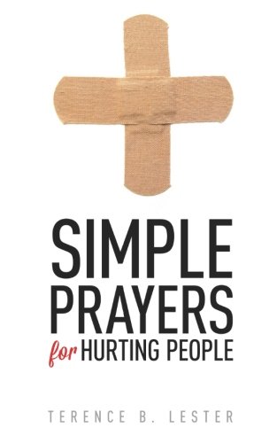 Beispielbild fr Simple Prayers for Hurting People: Conversing with God in the Midst of Pain (Simple Prayers Series) zum Verkauf von Lucky's Textbooks