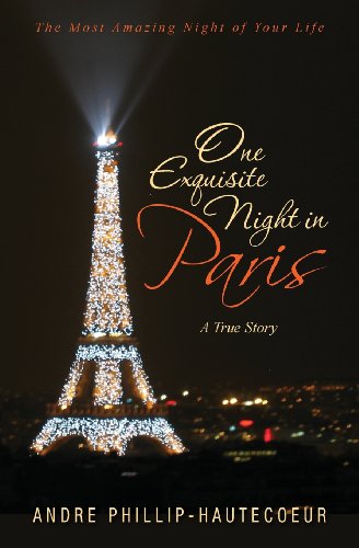Stock image for One Exquisite Night in Paris: The Most Amazing Night of Your Life for sale by medimops