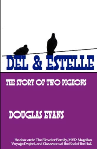 Del & Estelle: a story of two pigeons (9780615839806) by Evans, Douglas