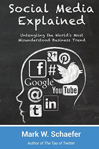 Stock image for Social Media Explained : Untangling the World's Most Misunderstood Business Trend for sale by Better World Books